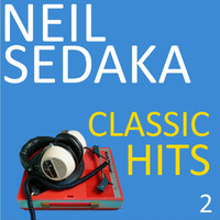 Neil Sedaka - Classic Hits, Vol. 2