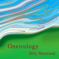 Billy Sherwood - Oneirology