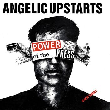 Angelic Upstarts - Power of the Press (Explicit)
