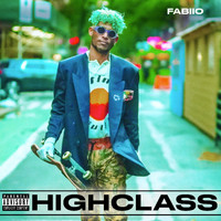 Fabiio - High Class (Explicit)