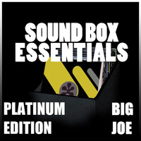 Big Joe - Sound Box Essentials Platinum Edition
