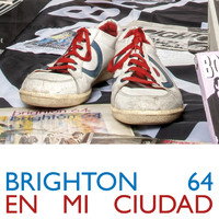 Brighton 64 - En Mi Ciudad (Versión 2022)