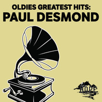 Paul Desmond - Oldies Greatest Hits: Paul Desmond