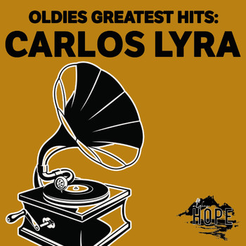Carlos Lyra - Oldies Greatest Hits: Carlos Lyra