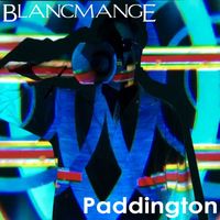 Blancmange - Paddington