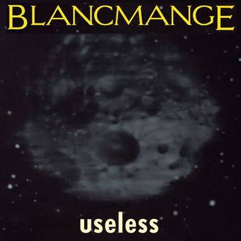 Blancmange - Useless