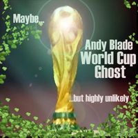 Andy Blade - World Cup Ghost
