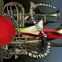 Bill Bruford's Earthworks - Earthworks Underground Orchestra