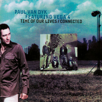 Paul Van Dyk - Time Of Our Lives / Connected