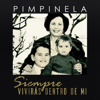 Pimpinela - Siempre Vivirás Dentro de Mi