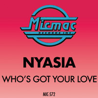 Nyasia - Who's Got Your Love
