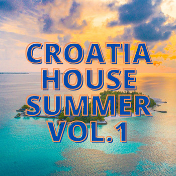 Various Artists - Croatia House Summer Vol.1