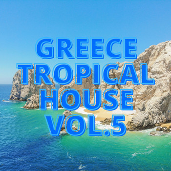 Various Artists - Greece Tropical House Vol.5