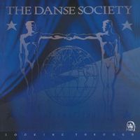 Danse Society - Looking Through