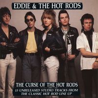 Eddie & The Hot Rods - The Curse Of The Hot Rods (Explicit)