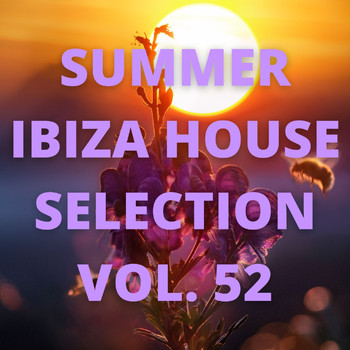 Various Artists - Summer Ibiza House Selection Vol.52
