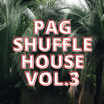 Various Artists - Pag Shuffle House Vol.3