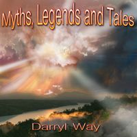 Darryl Way - Myths, Legends and Tales