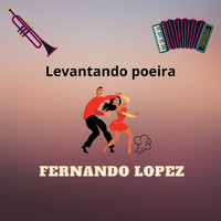 Fernando Lopez - Levantando Poeira
