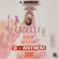 Gizelle - G - Anthem (Explicit)