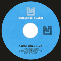 Carol Channing - I'm Going Home / Mama's Gonna Fix the Baby's Wagon