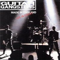 Guitar Gangsters - Made in England (Live in Europe)