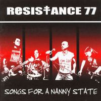 Resistance 77 - Songs for the Nanny State