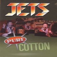 Jets - Pure Cotton