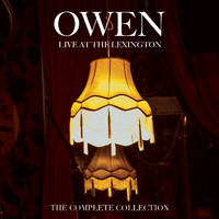 Owen - Live at the Lexington (The Complete Collection)