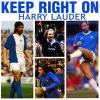 Harry Lauder - Keep Right On