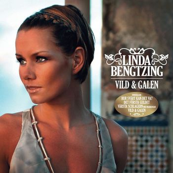Linda Bengtzing - Vild & galen