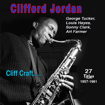 Clifford Jordan - Clifford Jordan - Cliff Craft (27 Successes 1957-1961)
