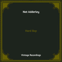 Nat Adderley - Hard Bop (Hq Remastered)