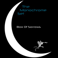 The Monochrome Set - Box of Sorrows