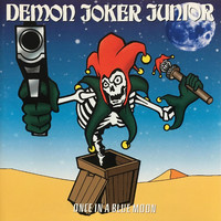 Demon Joker Junior - Once in a Blue Moon