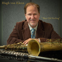 Hugh Von Kleist - That Old Feeling