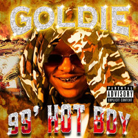 Goldie - 99 HOT BOY (Explicit)