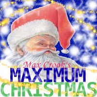Max Crook - Maximum Christmas