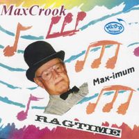 Max Crook - Max-imum Ragtime