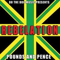 Rebelation - Pounds and Pence