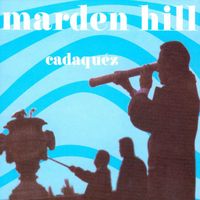 Marden Hill - Cadaquez