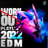 Workout Electronica - Workout Playlist 2022 (EDM Mixed [Explicit])
