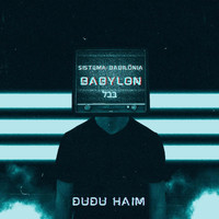Dudu Haim - Babylon (Sistema Babilônia)