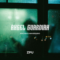 ZPU - Ángel Guardián (Edición 15 Aniversario)