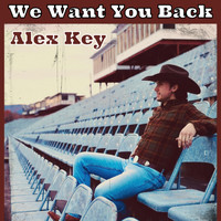 Alex Key - We Want You Back
