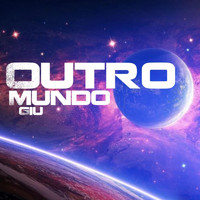 Giu - Outro Mundo