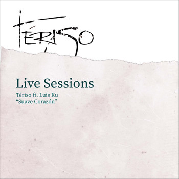 Tériso - Suave Corazón (En Vivo) [feat. Luis Ku]
