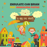 Enrulate Con Brian - El Vals del Viento (feat. Magdalena Fleitas)