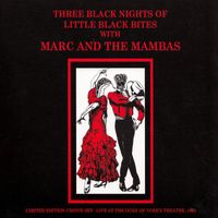 Marc And The Mambas - Three Black Nights of Little Black Bites