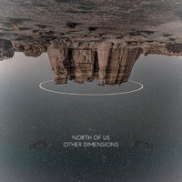 North of Us - Other Dimensions (Explicit)